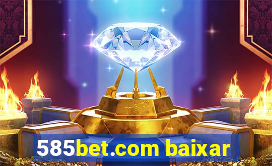 585bet.com baixar